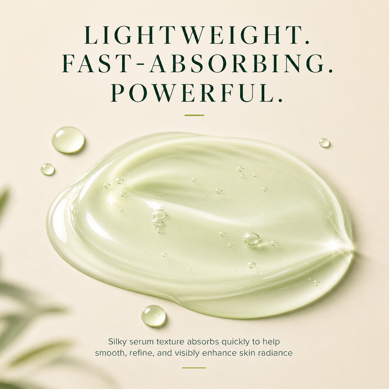 Lightweight green serum texture pouring and swirling, fast-absorbing formula for smooth, refined, radiant-looking skin